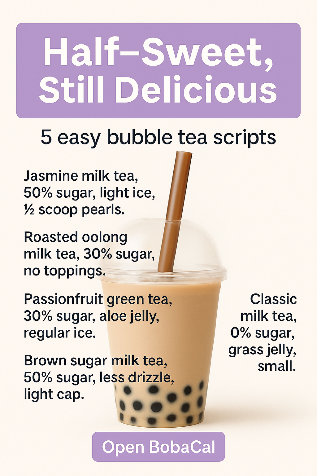 Half-sweet bubble tea graphic showing five easy low-sugar order scripts and an Open BobaCal call-to-action.